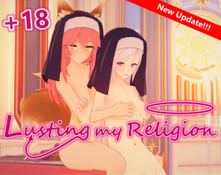 Lusting my religion(NSFW +18)[Version 0.7.5.1]