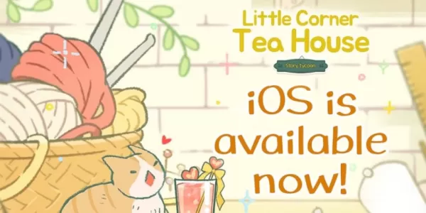 Little Corner Tea House เปิดตัวการทำชาแสนสบายบน iOS หลังจากความสำเร็จของ Android