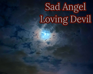 Sad Angel, Loving Devil