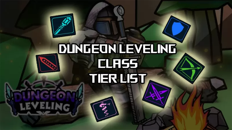 Top Dungeon Leveling Classes Ranked: Insights Included