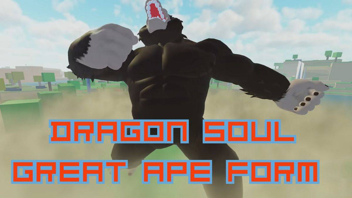 De grote aapvorm ontgrendelen in Dragon Soul: A Guide